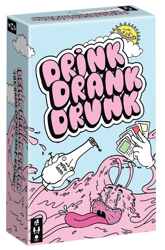 DRINK DRANK DRUNK