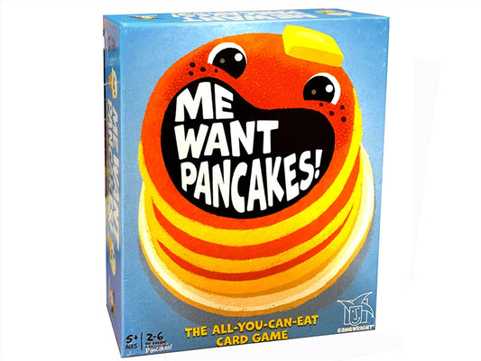 ME WANT PANCAKES